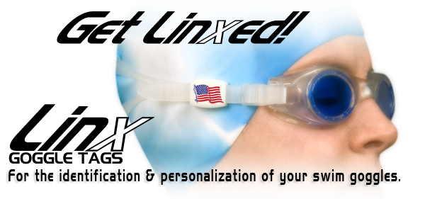 Get Linxed! with Linx Goggle Tags For the identification & personalization of your swim goggles.